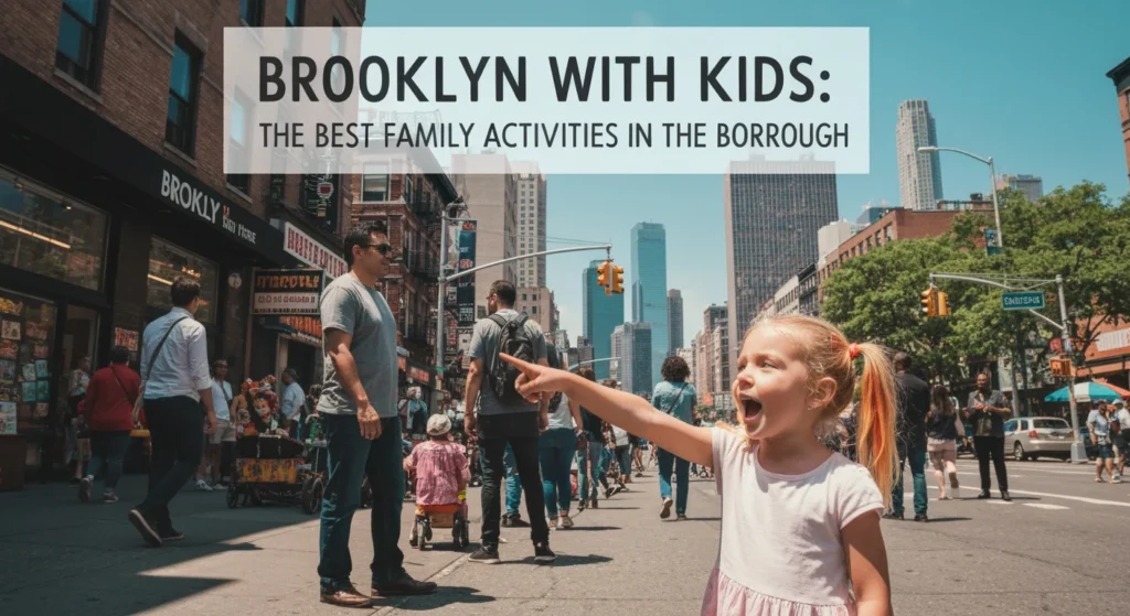 Brooklyn with Kids: The Best Family Activities in the Boroug — HelpNewYork NYC guide